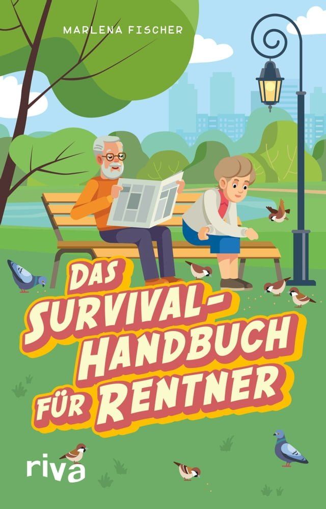  Das Survival-Handbuch f&uuml;r Rentner(Kobo/電子書)