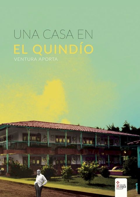 Una casa en el Quind&iacute;o(Kobo/電子書)