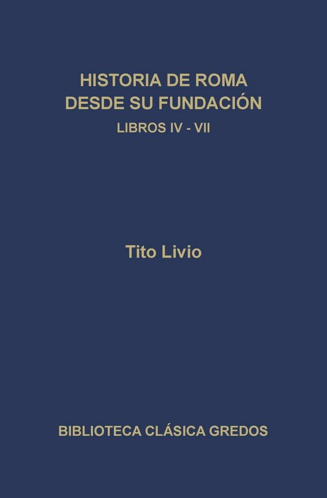  Historia de Roma desde su fundaci&oacute;n. Libros IV-VII(Kobo/電子書)