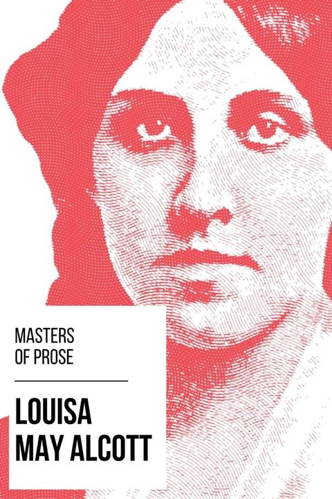 Masters of Prose - Louisa May Alcott(Kobo/電子書)