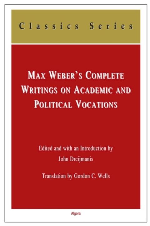 Max Weber's Complete Writings on Academic and Political Vocations(Kobo/電子書)