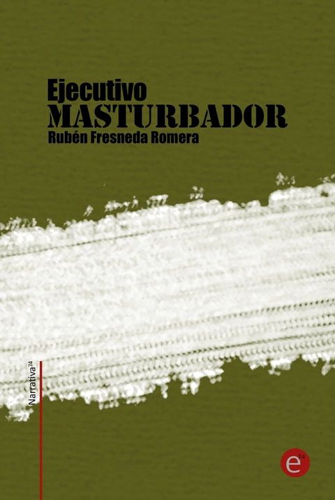 Ejecutivo masturbador(Kobo/電子書)