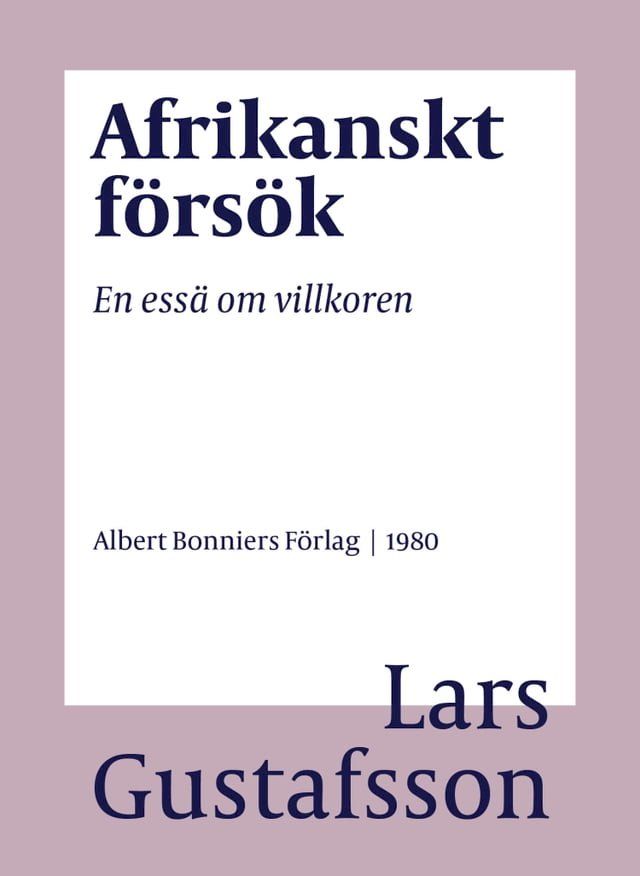  Afrikanskt f&ouml;rs&ouml;k : en ess&auml; om villkoren(Kobo/電子書)