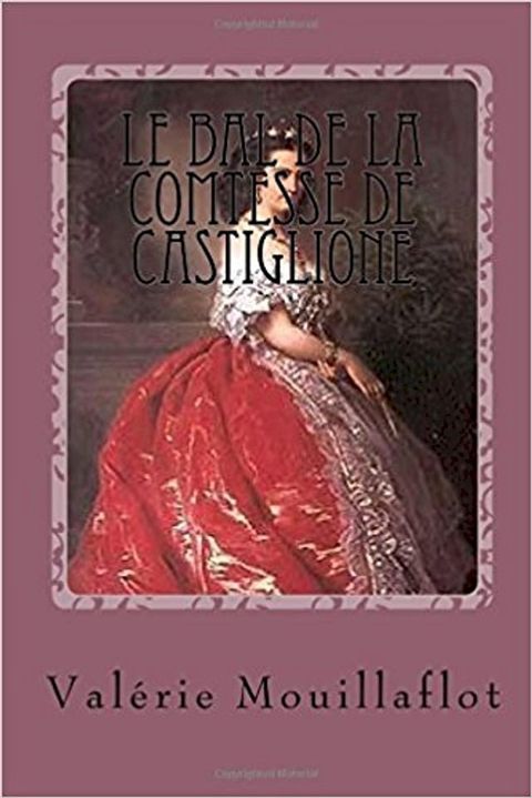 le bal de la comtesse de Castiglione(Kobo/電子書)