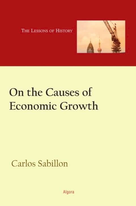 On The Causes of Economic Growth - Lessons from History(Kobo/電子書)