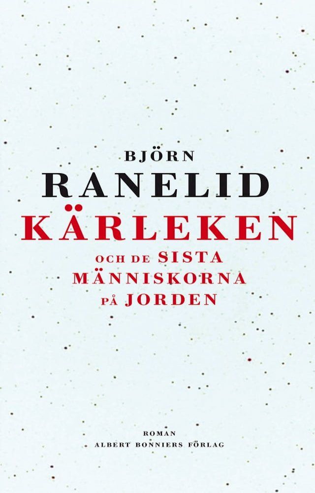  Kärleken och de sista människorna på jorden(Kobo/電子書)