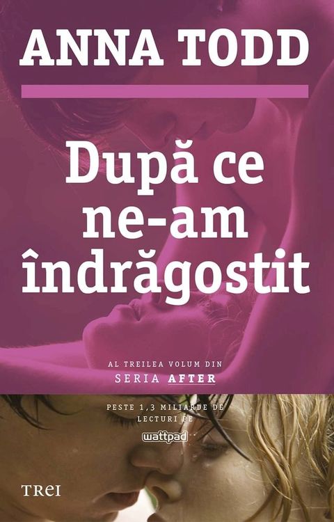 După ce ne-am îndrăgostit. Al treilea volum din seria After(Kobo/電子書)