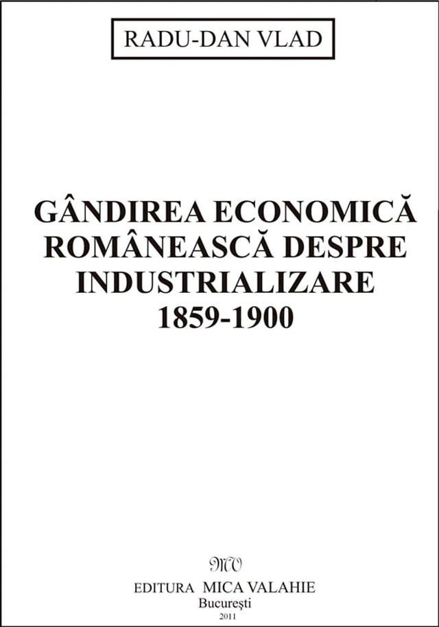  Gândirea economică românească despre industrializare(Kobo/電子書)