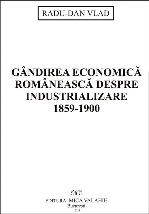 G&acirc;ndirea economică rom&acirc;nească despre industrializare(Kobo/電子書)