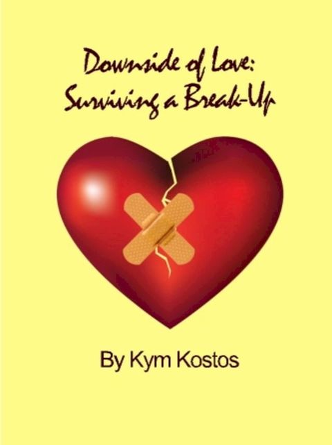 Downside of Love: Surviving a Break Up(Kobo/電子書)