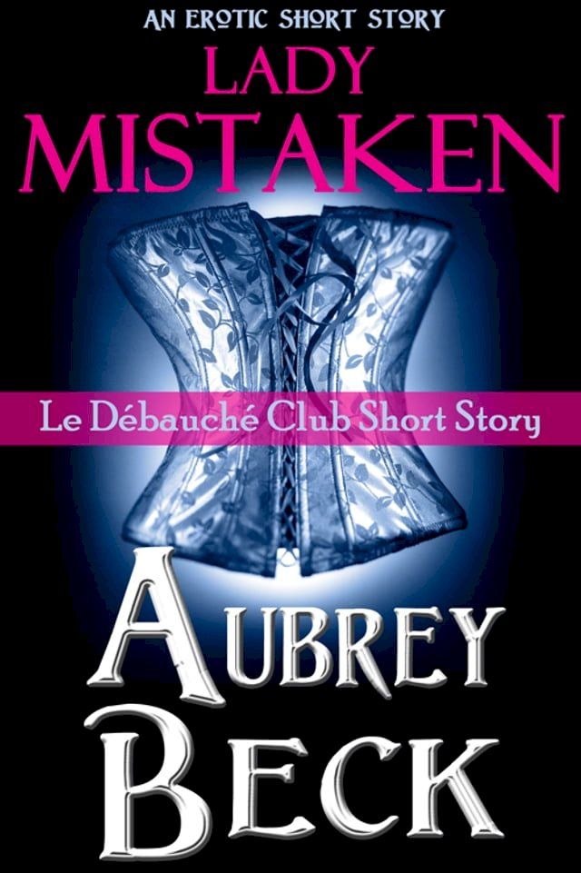  Lady Mistaken(Kobo/電子書)