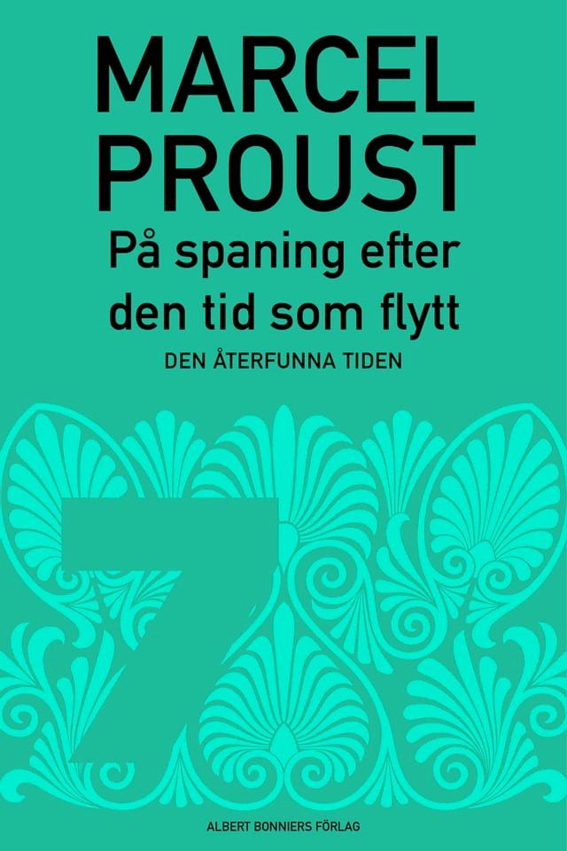  P&aring; spaning efter den tid som flytt. D 7, Den &aring;terfunna tiden(Kobo/電子書)