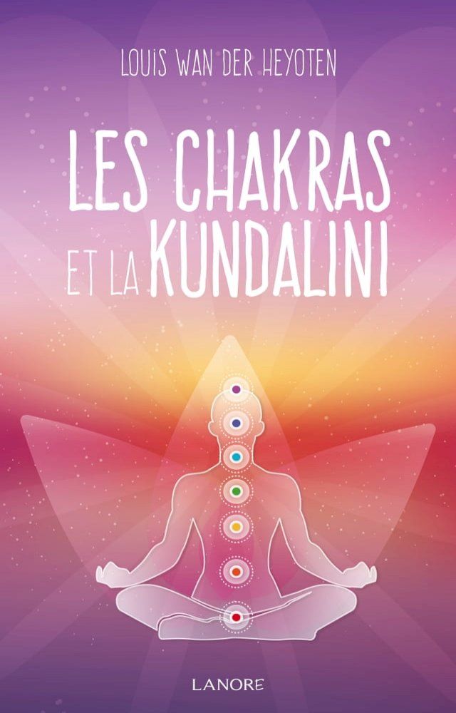  Les Chakras et la Kundalini(Kobo/電子書)