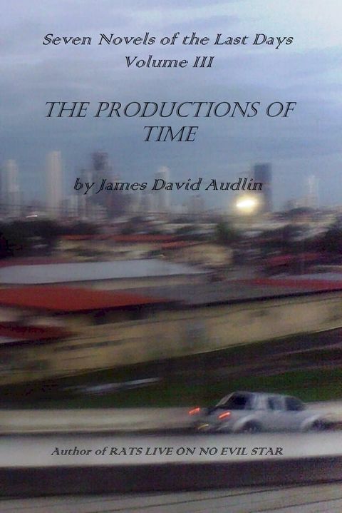 The Seven Last Days - Volume III: The Productions of Time(Kobo/電子書)