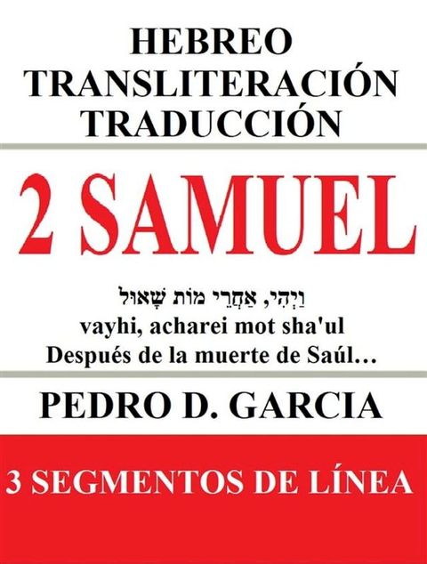 2 Samuel: Hebreo Transliteraci&oacute;n Traducci&oacute;n(Kobo/電子書)