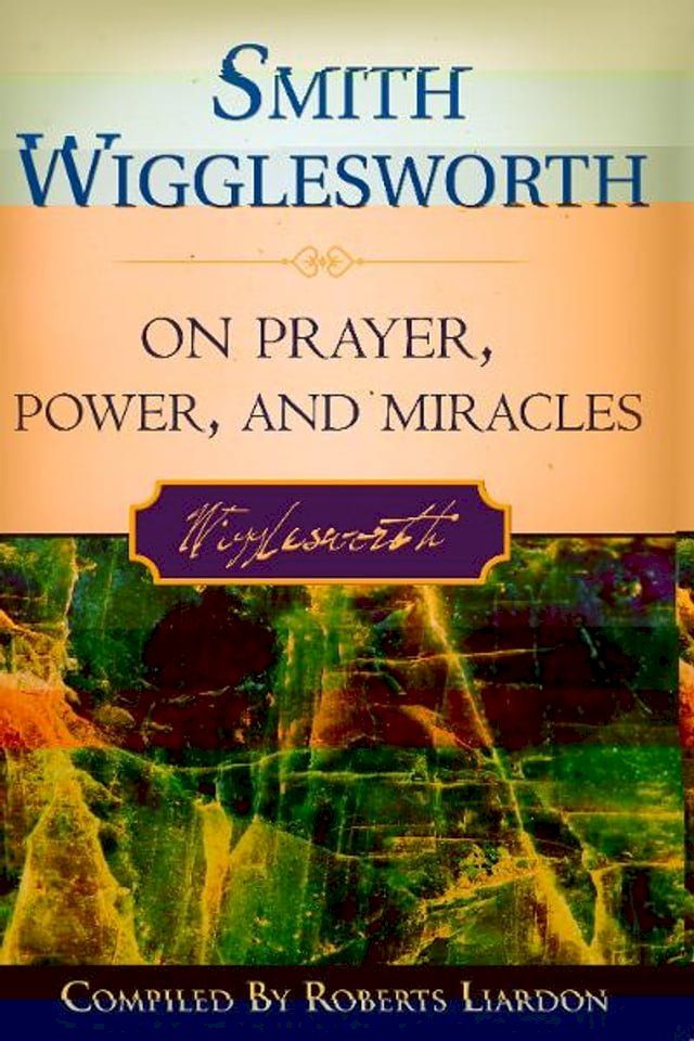  Smith Wigglesworth on Prayer(Kobo/電子書)