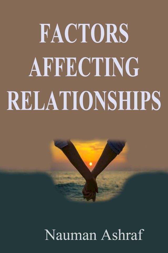  Factors Affecting Relationships(Kobo/電子書)