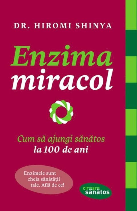 Enzima miracol. Cum să ajungi sănătos la 100 de ani(Kobo/電子書)