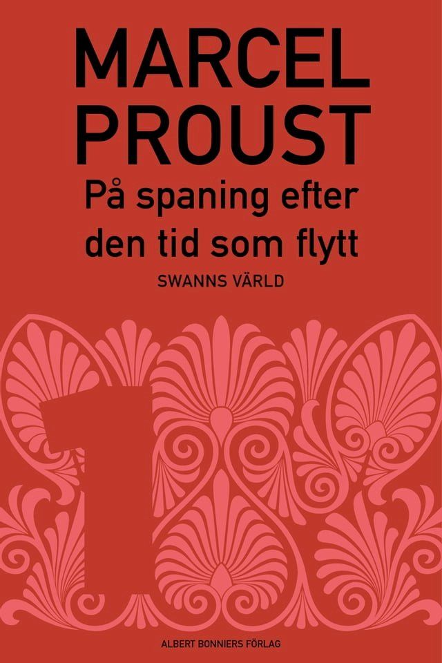  På spaning efter den tid som flytt. D 1, Swanns värld(Kobo/電子書)