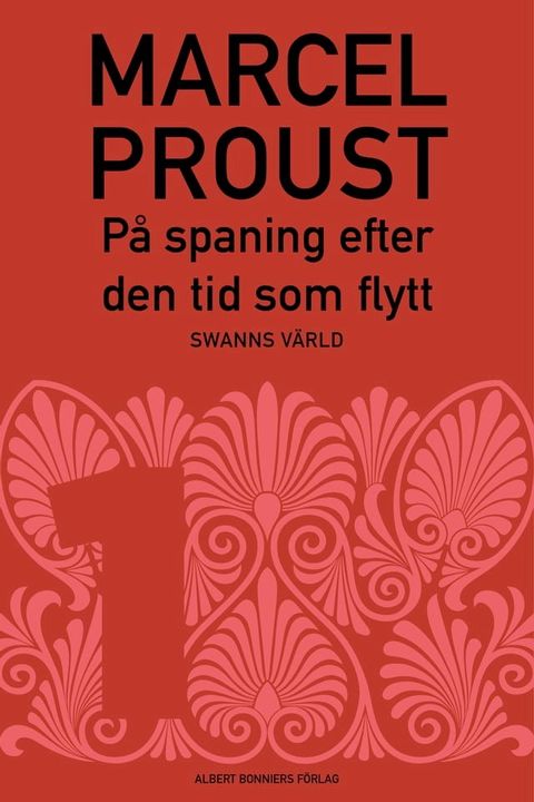 P&aring; spaning efter den tid som flytt. D 1, Swanns v&auml;rld(Kobo/電子書)