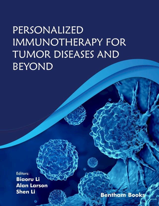  Personalized Immunotherapy for Tumor Diseases and Beyond(Kobo/電子書)