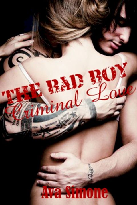 The Bad Boy: Criminal Love(Kobo/電子書)