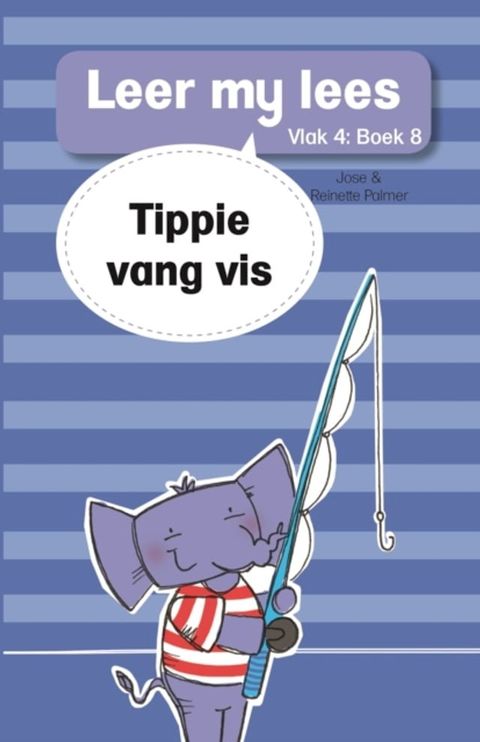 Leer my lees (Vlak 4) 8: Tippie vang vis(Kobo/電子書)