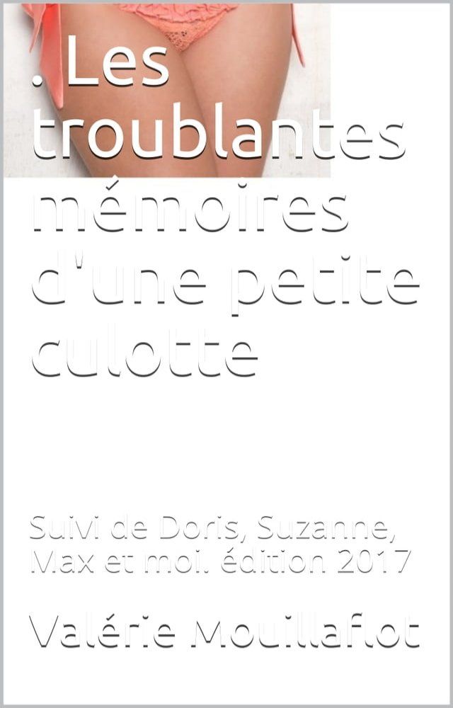  Les troublantes mémoires d'une petite culotte(Kobo/電子書)