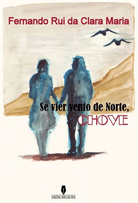 SE VIER VENTO DO NORTE, CHOVE(Kobo/電子書)