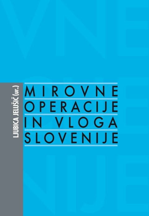 Mirovne operacije in vloga Slovenije