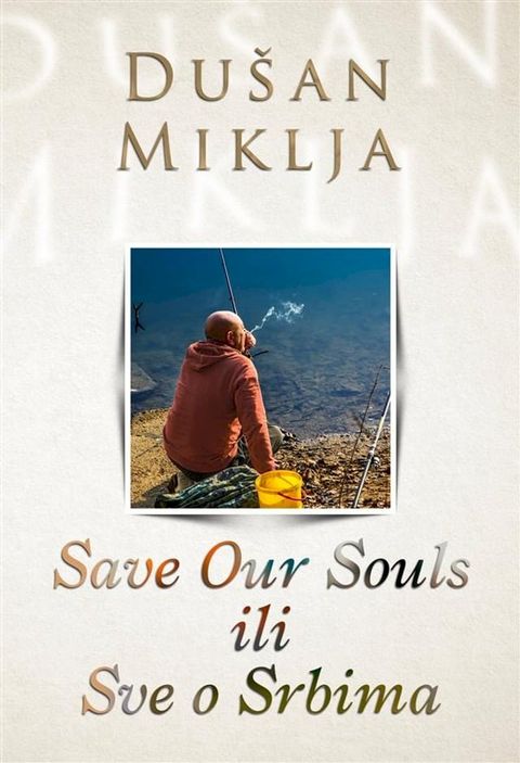 Save Our Souls ili Sve o Srbima