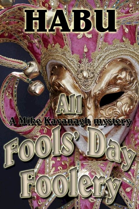 All Fools’ Day Foolery(Kobo/電子書)