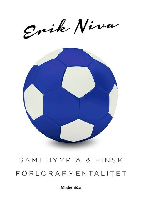 Sami Hyypi&auml; & finsk f&ouml;rlorarmentalitet(Kobo/電子書)