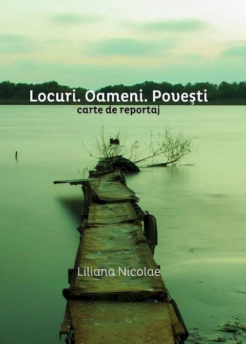 Locuri. Oameni. Povești(Kobo/電子書)