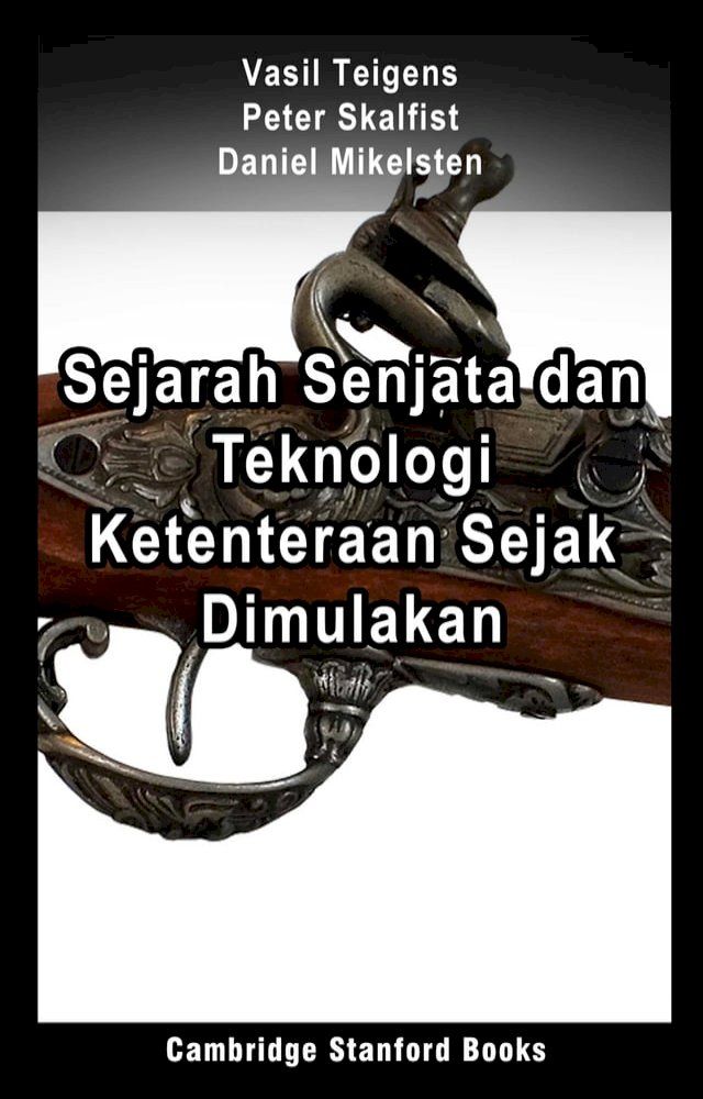  Sejarah Senjata dan Teknologi Ketenteraan Sejak Dimulakan(Kobo/電子書)