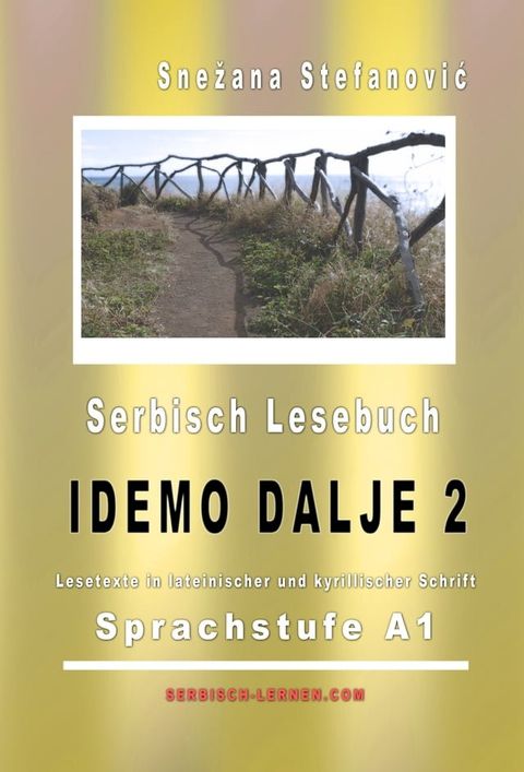 Serbisch Lesebuch "Idemo dalje 2": Sprachstufe A1(Kobo/電子書)