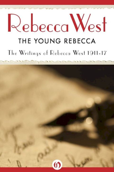 The Young Rebecca: Writings of Rebecca West 1911-17(Kobo/電子書)