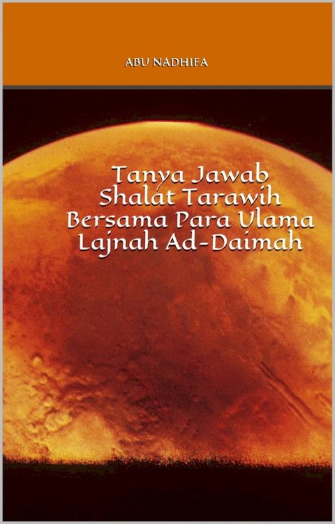 Tanya Jawab Shalat Tarawih Bersama Para Ulama Lajnah Ad-Daimah(Kobo/電子書)