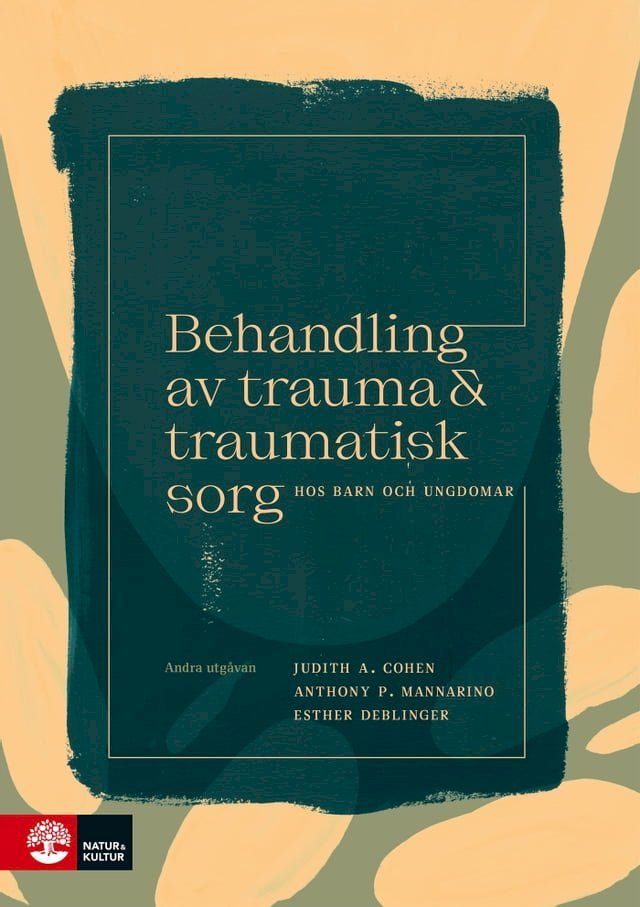  Behandling av trauma och traumatisk sorg hos barn : 2:a utgåvan(Kobo/電子書)