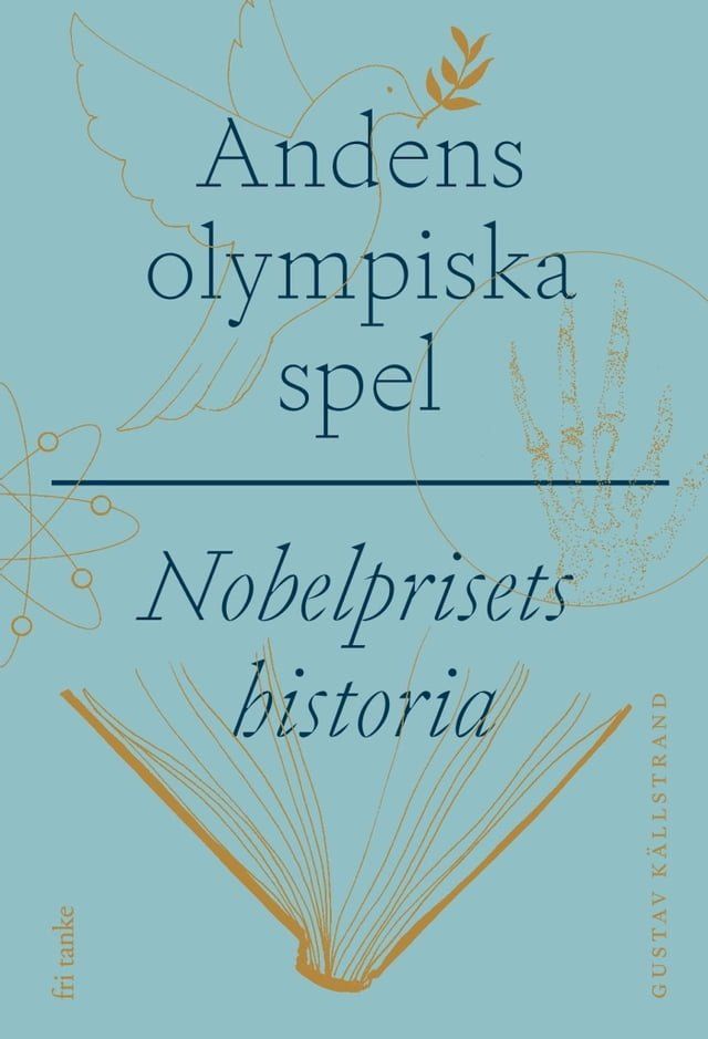  Andens olympiska spel : Nobelprisets historia(Kobo/電子書)