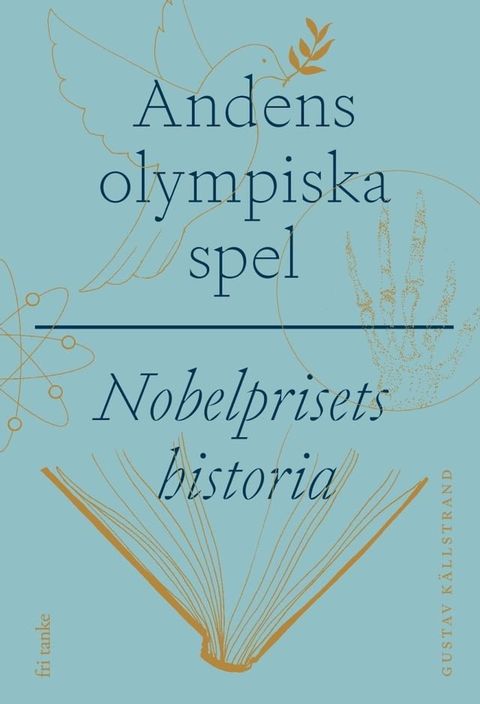 Andens olympiska spel : Nobelprisets historia(Kobo/電子書)