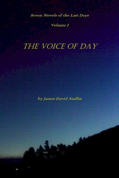 The Seven Last Days - Volume I: The Voice of Day(Kobo/電子書)