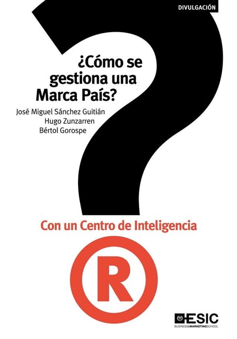 &iquest;C&oacute;mo se gestiona una marca pa&iacute;s? Con un Centro de Inteligencia(Kobo/電子書)