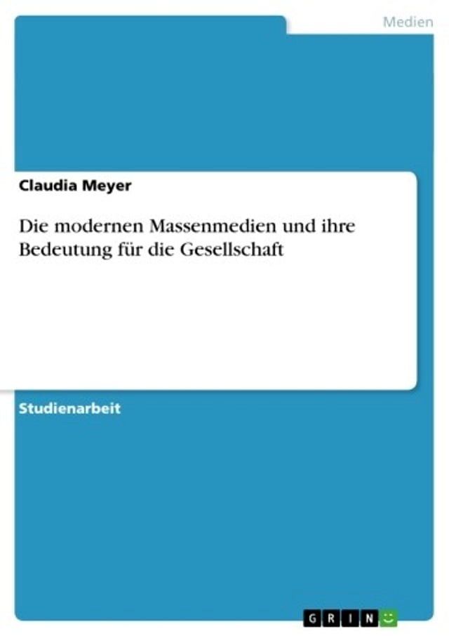  Die modernen Massenmedien und ihre Bedeutung für die Gesellschaft(Kobo/電子書)