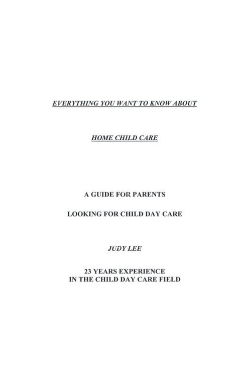 Everything You Want to Know About Home Child Care(Kobo/電子書)