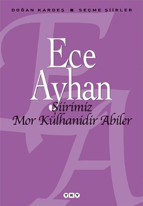 Şiirimiz Mor K&uuml;lhanidir Abiler(Kobo/電子書)