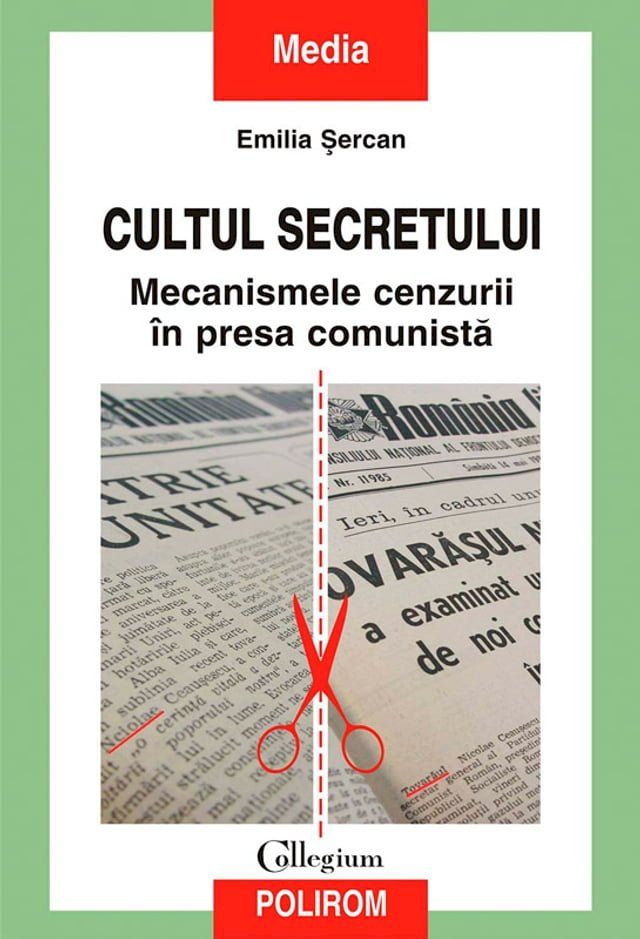  Cultul secretului. Mecanismele cenzurii în presa comunistă(Kobo/電子書)