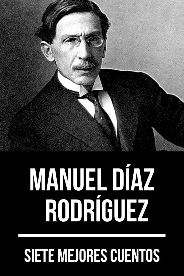  7 mejores cuentos de Manuel Díaz Rodríguez(Kobo/電子書)