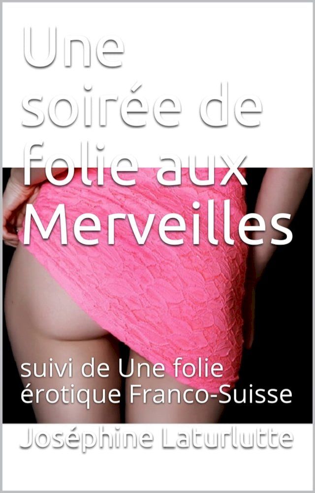  une soirée de folie aux Merveilles(Kobo/電子書)