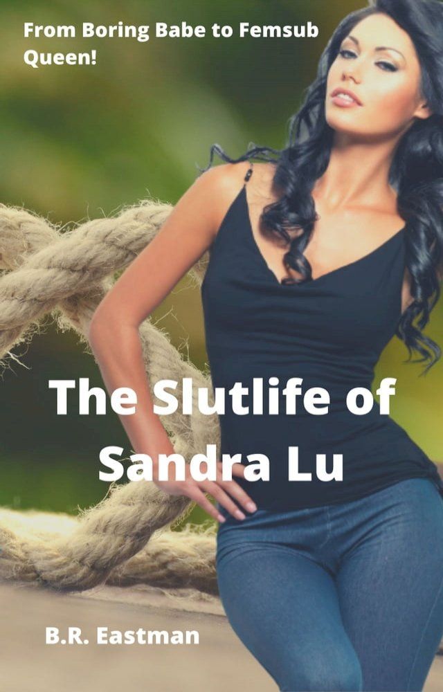  The Slutlife of Sandra Lu(Kobo/電子書)